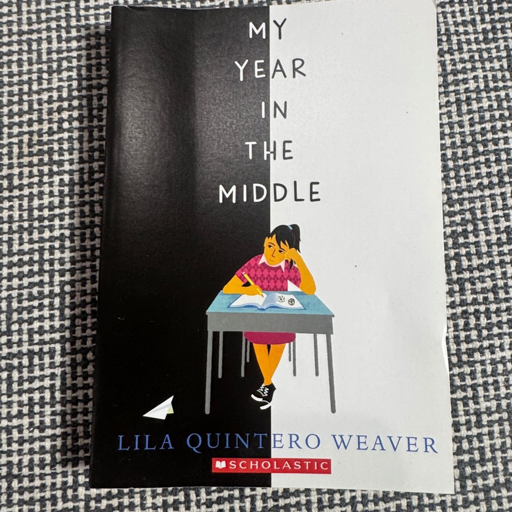 My Year in the Middle Lila Quintero Weaver Scholastic Paperback 2019 Book